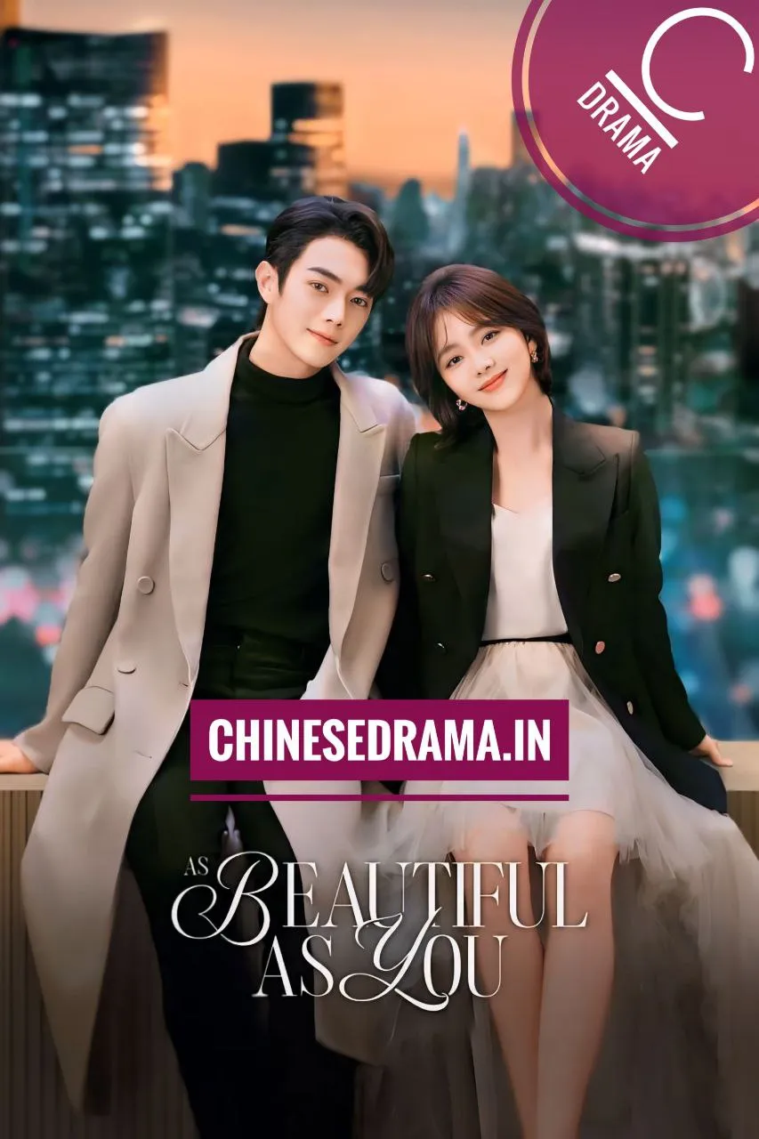 As Beautiful As You (2024) – [C-Drama]